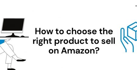 How to choose the right product to sell on Amazon
