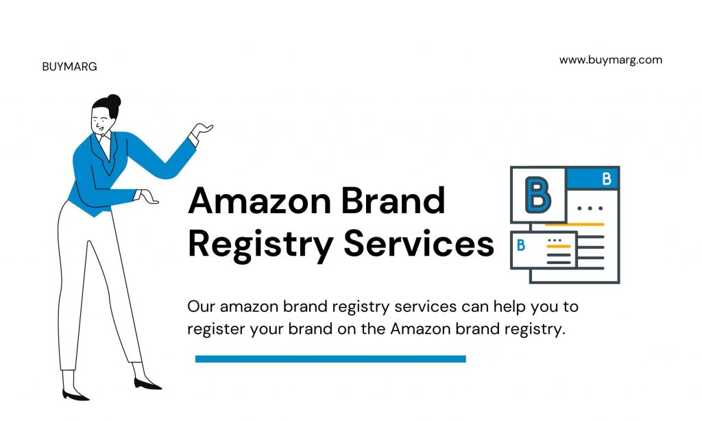 Get BUYMARG Experts Help for Amazon Brand Registry Services