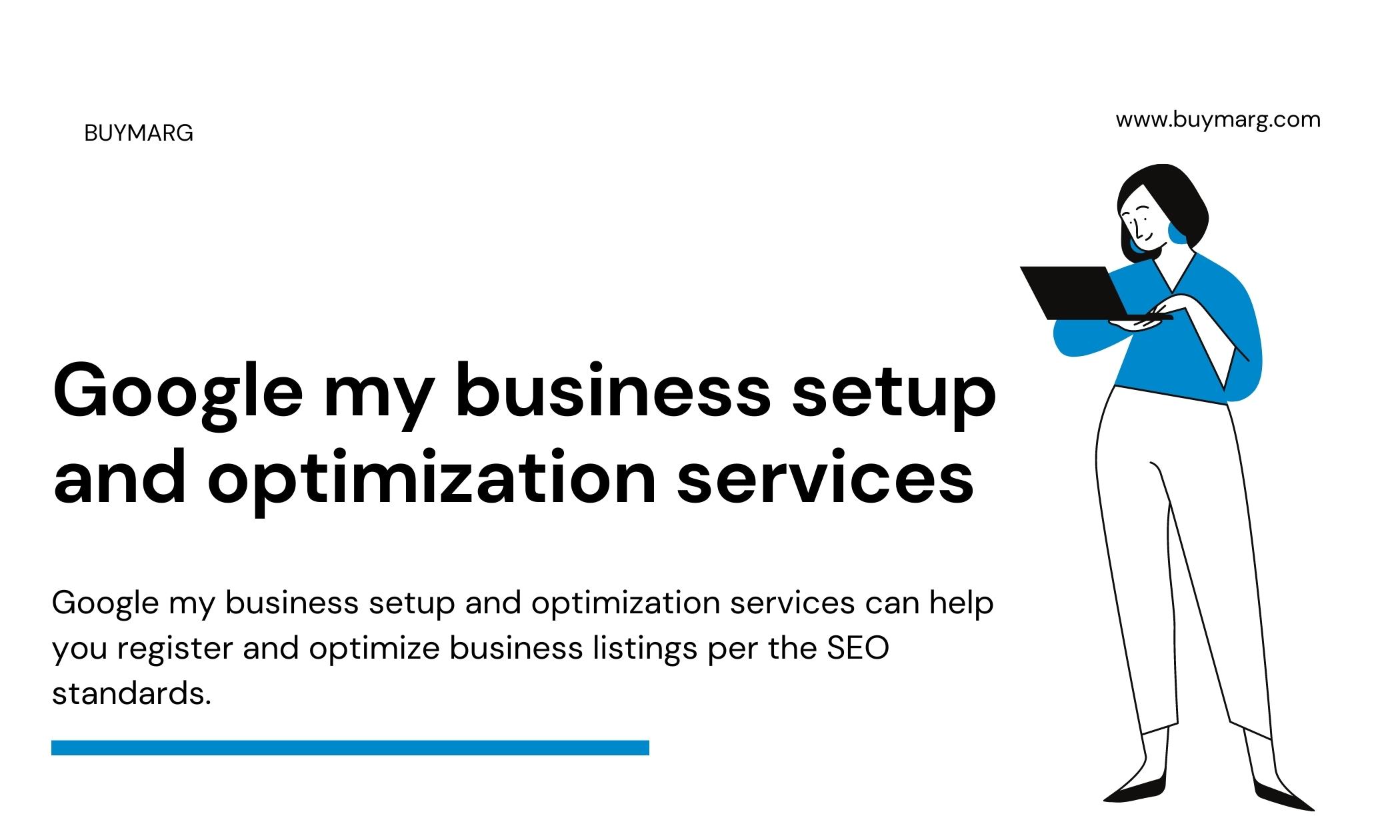 Google my business setup and optimization services