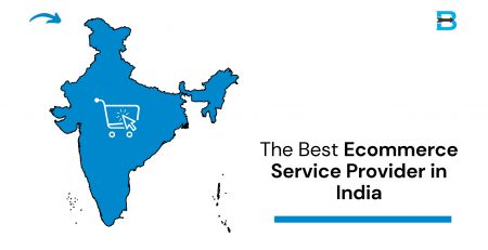 The Best Ecommerce Service Provider in India