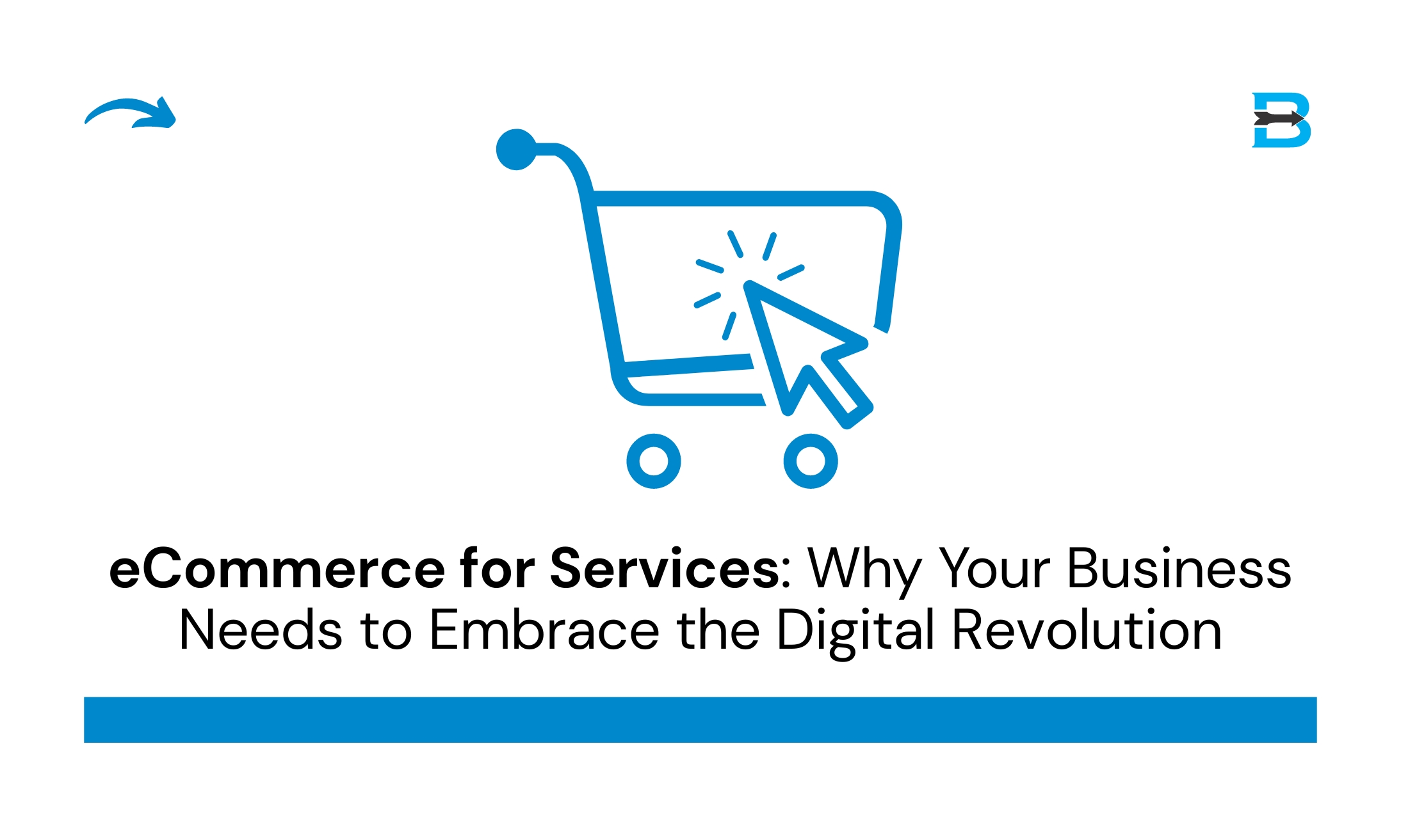 eCommerce for Services Why Your Business Needs to Embrace the Digital Revolution