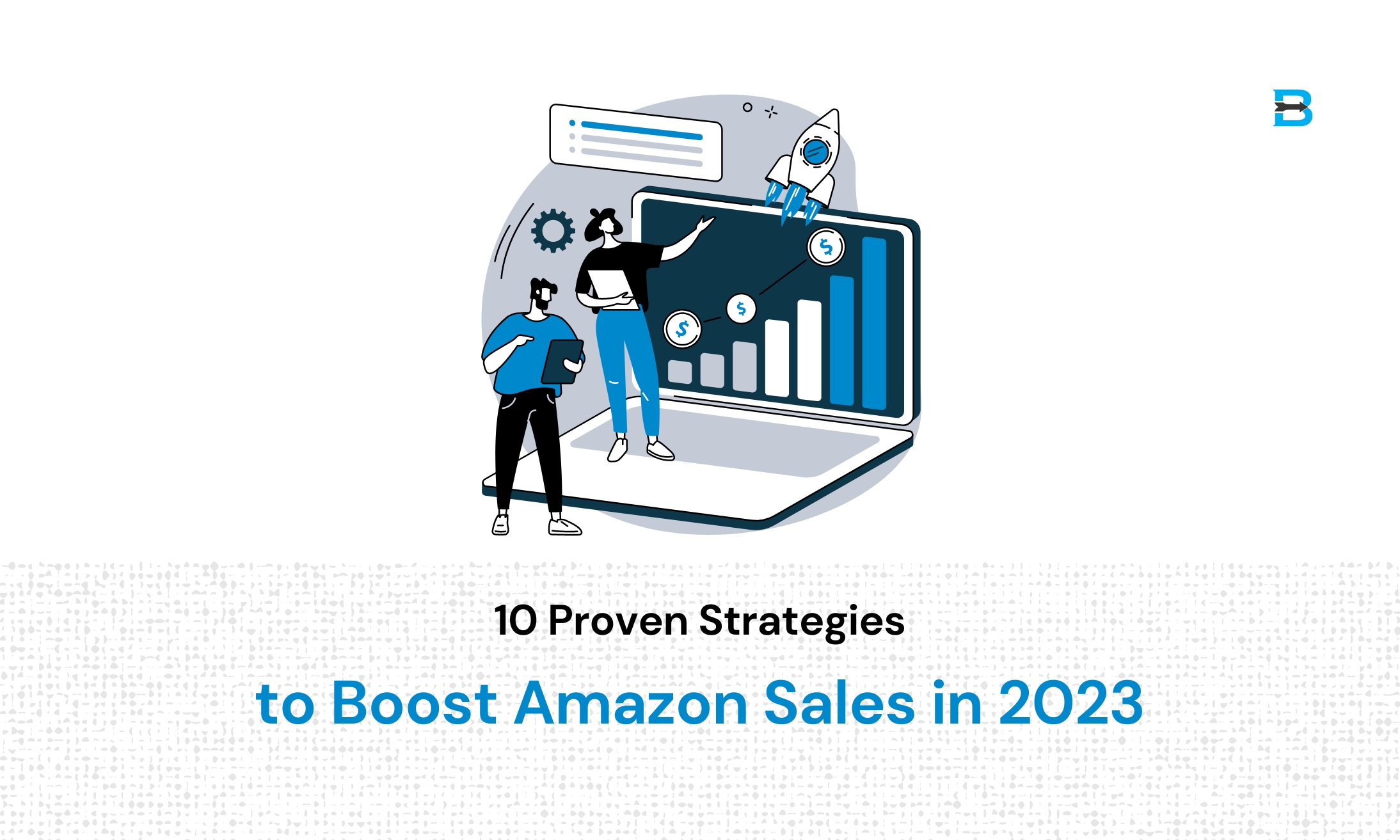10 Proven Strategies to Boost Amazon Sales in 2023