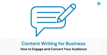 Content Writing for Business How to Engage and Convert Your Audience