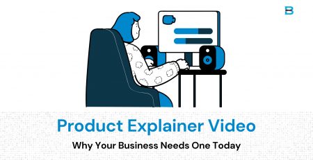 Product Explainer Video Why Your Business Needs One Today