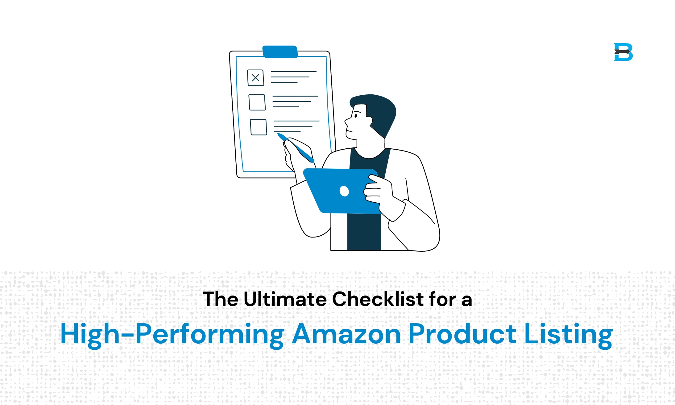 The Ultimate Checklist for a High-Performing Amazon Product Listing