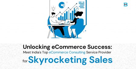 Unlocking eCommerce Success: Meet India's Top eCommerce Consulting Service Provider for Skyrocketing Sales